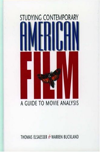 Studying Contemporary American Film A Guide To Movie Analysis Thomas Elsaesser