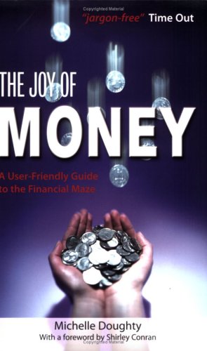 The Joy Of Money A Userfriendly Guide To The Financial Maze 2nd Michelle Doughty