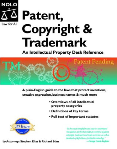 Patent Copyright Trademark An Intellectual Property Desk Reference 7th Stephen Elias
