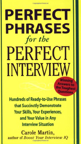 Perfect Phrases For The Perfect Interview 1st Edition Carole Martin