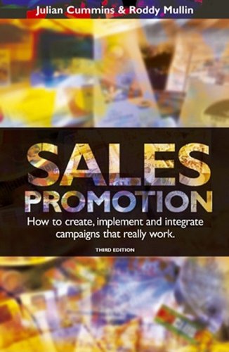 Sales Promotion How To Create Implement And Integrate Campaigns That Really Work 3rd Julian Cummins