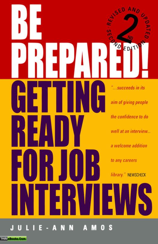 Be Prepared Getting Ready For Job Interviews 2nd Edition Julieann Amos
