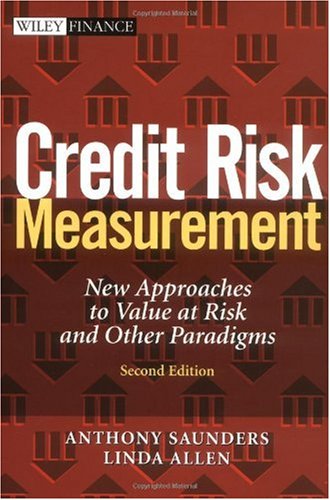 Credit Risk Measurement New Approaches To Value At Risk And Other Paradigms 2nd Anthony Saunders