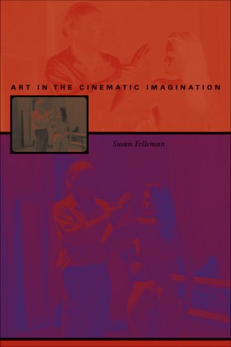 Art In The Cinematic Imagination 1st Ed Susan Felleman