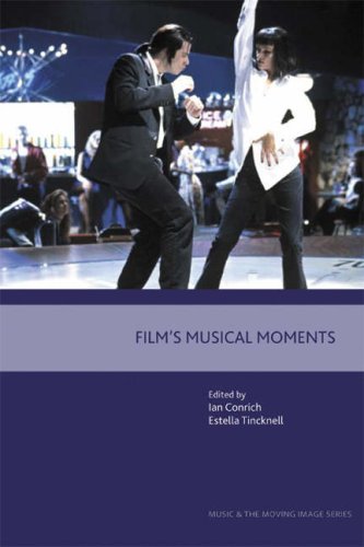 Films Musical Moments Ian Conrich Estella Ticknell