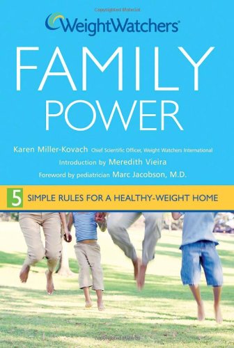 Weight Watchers Family Power 5 Simple Rules For A Healthyweight Home 1st Edition Weight Watchers