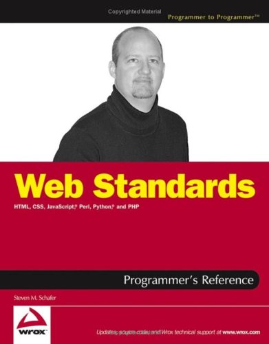 Web Standards Programmers Reference Html Css Javascript Perl Python And Php Steven M Schafer