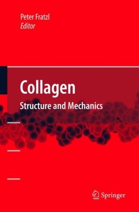 Collagen Structure And Mechanics 1st Edition Peter Fratzl Peter Fratzl