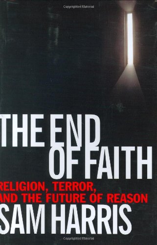 The End Of Faith Religion Terror And The Future Of Reason 1st Ed 2004 First Edition Sam Harris