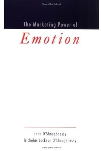 The Marketing Power Of Emotion John Oshaughnessy Nicholas Jackson Oshaughnessy