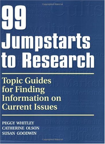 99 Jumpstarts To Research Topic Guides For Finding Information On Current Issues Peggy Whitley