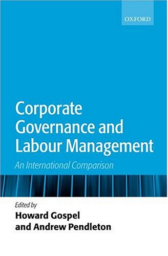 Corporate Governance And Labour Management An International Comparison Howard Gospel