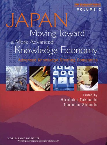 Japan Moving Toward A More Advanced Knowledge Economy Advanced Knowledge Creating Companies Illustrated Edition Hirotaka Takeuchi