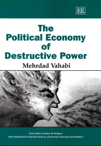 The Political Economy Of Destructive Power Mehrdad Vahabi