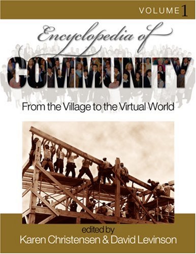Encyclopedia Of Community From The Village To The Virtual World 1st Edition David Levinson Editor Karen Christensen Editor