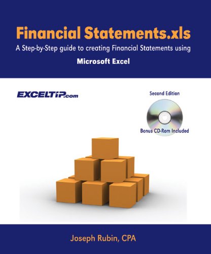 Financial Statementsxls A Stepbystep Guide To Creating Financial Statements Using Microsoft Excel Second Edition 2nd Joseph Rubin Cpa