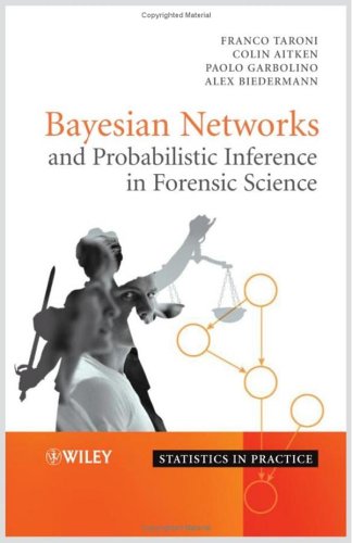 Bayesian Networks And Probabilistic Inference In Forensic Science Prof Franco Taroni