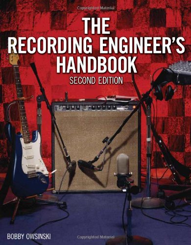 The Recording Engineers Handbook 2nd Ed Bobby Owsinski