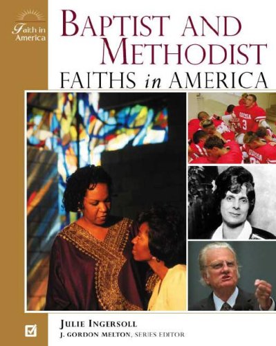 Baptist And Methodist Faiths In America Illustrated Edition Julie Ingersoll