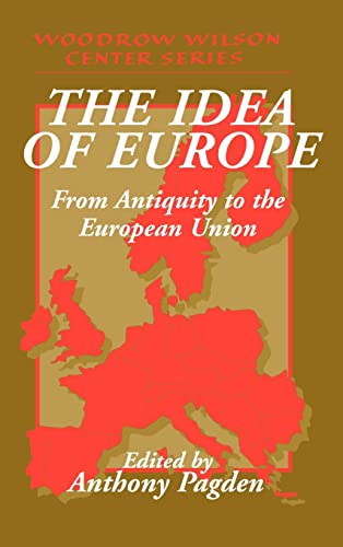 The Idea Of Europe From Antiquity To The European Union Anthony Pagden