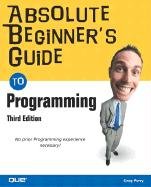 Absolute Beginners Guide To Programming 3rd Edition Greg Perry