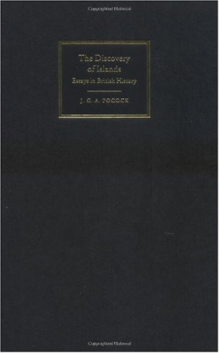 The Discovery Of Islands Essays In British History J G A Pocock