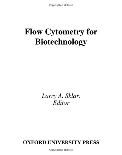 Flow Cytometry For Biotechnology Larry A Sklar