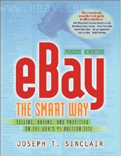 Ebay The Smart Way Selling Buying And Profiting On The Webs 1 Auction Site 4th Edition 4th Joseph T Sinclair