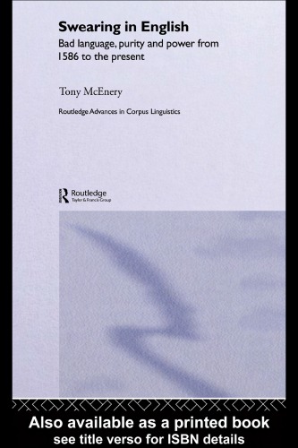 Swearing In English Bad Language Purity And Power From 1586 To The Present Tony Mcenery