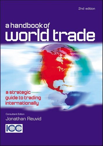 A Handbook Of World Trade A Strategic Guide To Trading Internationally 2nd Jonathan Reuvid