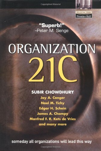 Organization 21c Someday All Organizations Will Lead This Way 1st Edition Subir Chowdhury
