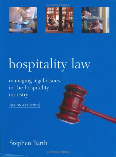 Hospitality Law Managing Legal Issues In The Hospitality Industry 2nd Edition Stephen Barth