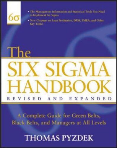 The Six Sigma Handbook The Complete Guide For Greenbelts Blackbelts And Managers At All Levels Revised And Expanded Edition 2nd Revised Thomas Pyzdek