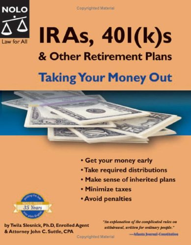 Iras 401 Taking Your Money Out Ks Other Retirement Plans Taking Your Money Out 7th Ed Twila Slesnick