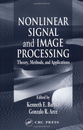 Nonlinear Signal And Image Processing Theory Methods And Applications 1st Edition Kenneth E Barner