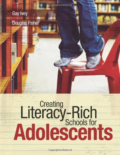 Creating Literacyrich Schools For Adolescents Gay Ivey Douglas Fisher