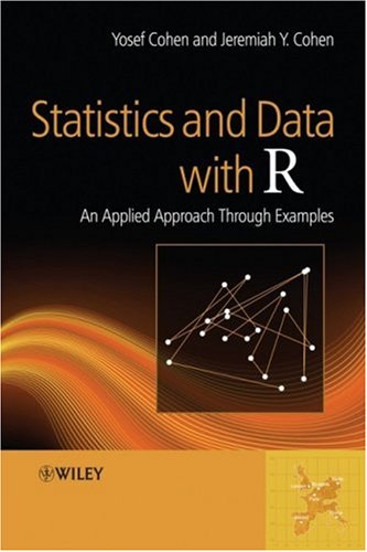 Statistics And Data With R An Applied Approach Through Examples Yosef Cohen