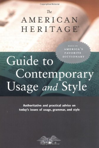 The American Heritage Guide To Contemporary Usage And Style Editors Of The American Heritage Dictionaries