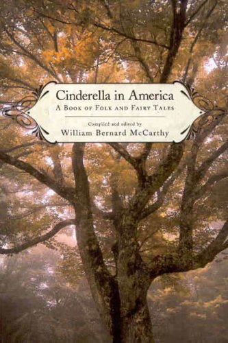 Cinderella In America A Book Of Folk And Fairy Tales William Bernard Mccarthy