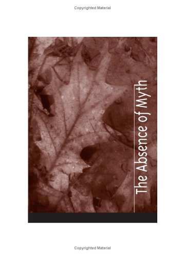 The Absence Of Myth Annotated Edition Sophia Heller