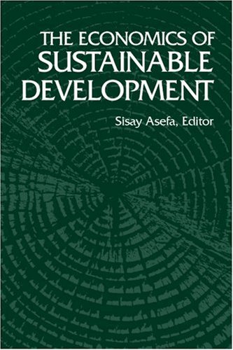 The Economics Of Sustainable Development Sisay Asefa
