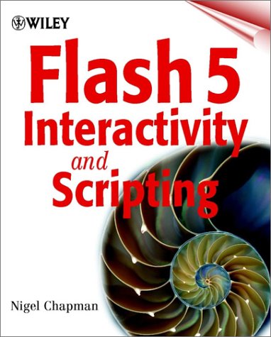 Flash 5 Interactivity And Scripting 1st Edition Dr Nigel Chapman