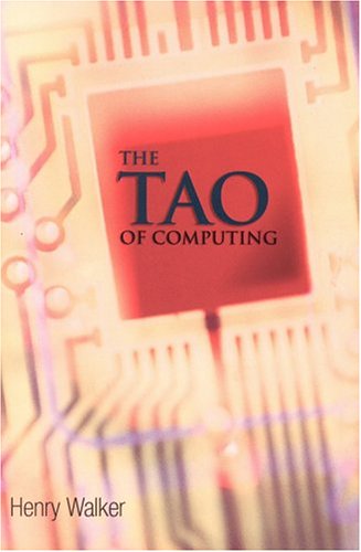 The Tao Of Computing 1st Edition Henry Mackay Walker