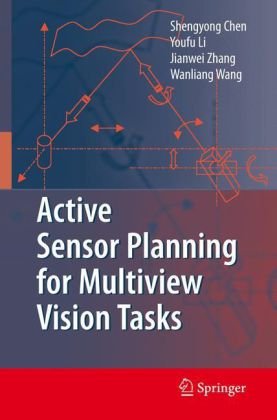 Active Sensor Planning For Multiview Vision Tasks 1st Ed Shengyong Chen