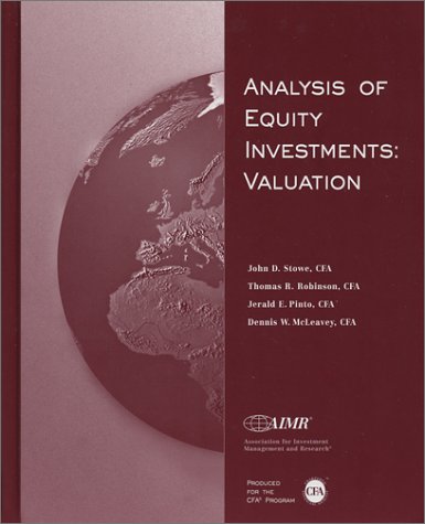 Analysis Of Equity Investments Valuation John D Stowe Thomas R Robinson