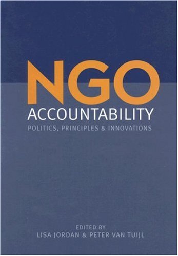 Ngo Accountability Politics Principles And Innovations Lisa Jordan