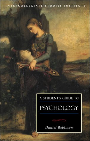 A Students Guide To Psychology 1st Ed Daniel N Robinson