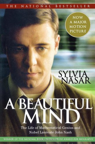 A Beautiful Mind The Life Of Mathematical Genius And Nobel Laureate John Nash Illustrated Sylvia Nasar