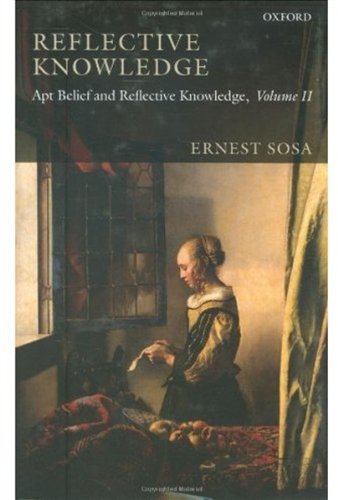 Reflective Knowledge Apt Belief And Reflective Knowledge First Edition Ernest Sosa