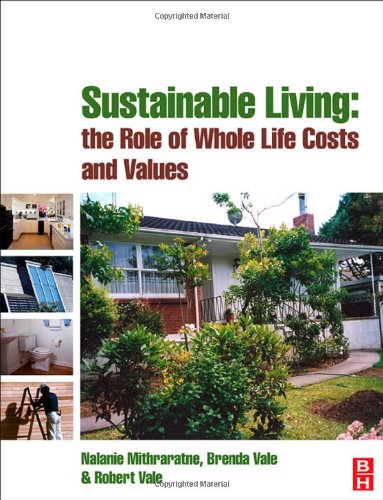 Sustainable Living The Role Of Whole Life Costs And Values Nalanie Mithraratne